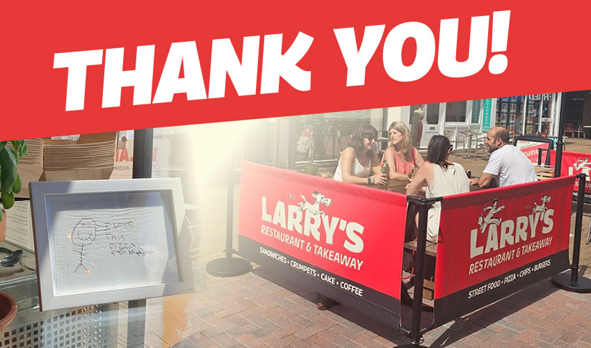 Thank you for supporting Larry's. Picture showing customers sat at table outside Larry's restaurant and a framed picture saying I love ths pizza